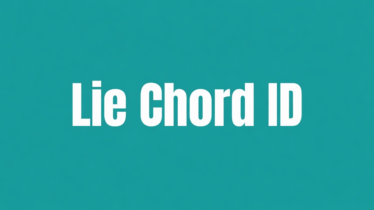 Lie Chord ID